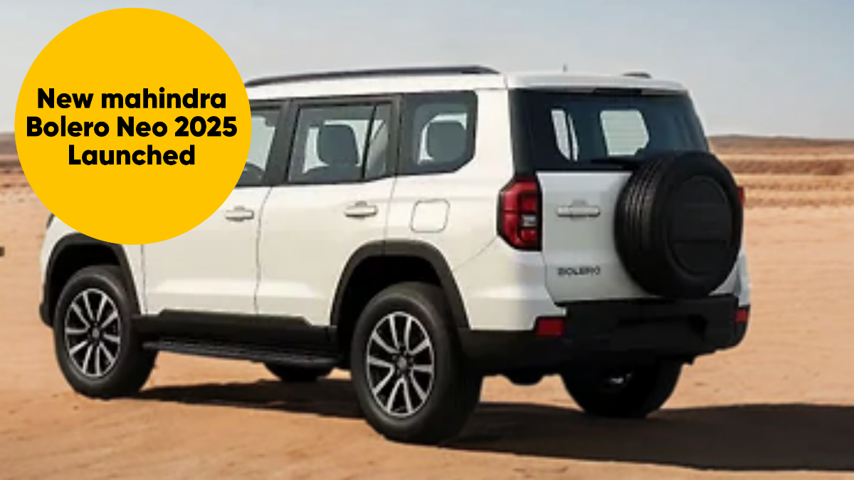 Mahindra Bolero Neo 2025 launhed : कीमत 8.5 लाख, दमदार पावर और मॉडर्न डिजाइन के साथ वापसी