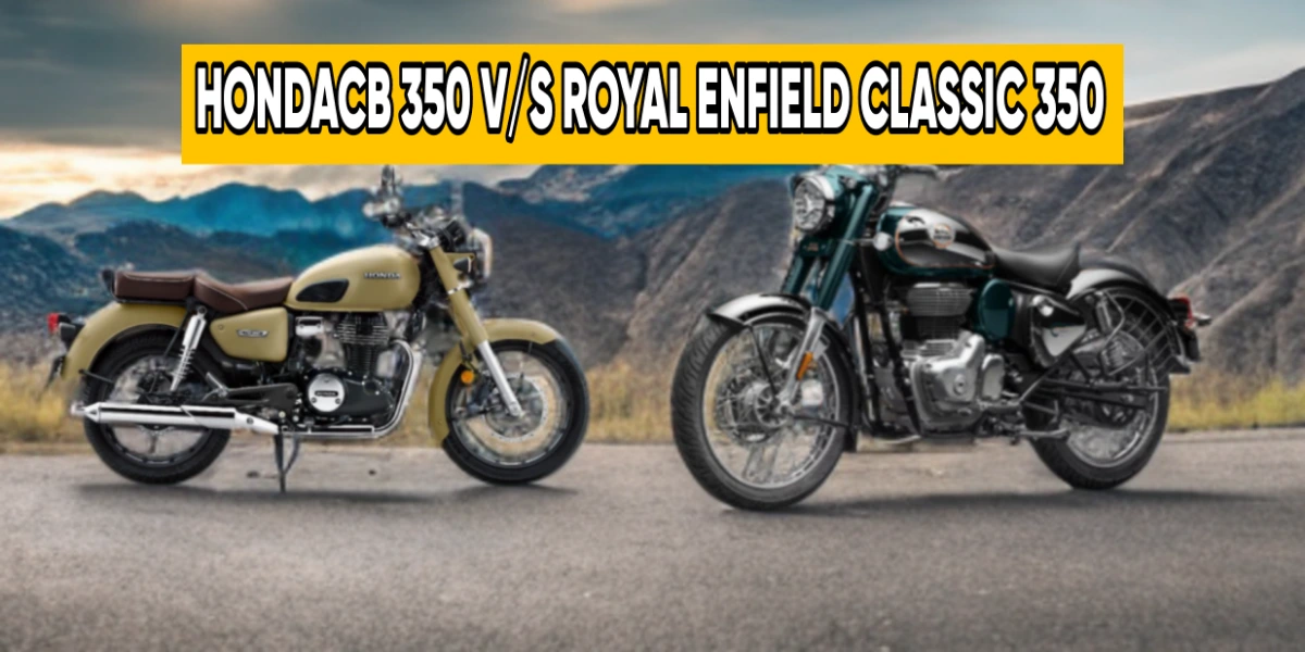 Honda CB350 vs Royal Enfield Classic 350: कौन है 2025 की बेस्ट रेट्रो बाइक, जानिए इस आर्टिकल