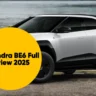 Mahindra BE 6e Review 2025: Price, Range, Features और Variants पूरी जानकारी