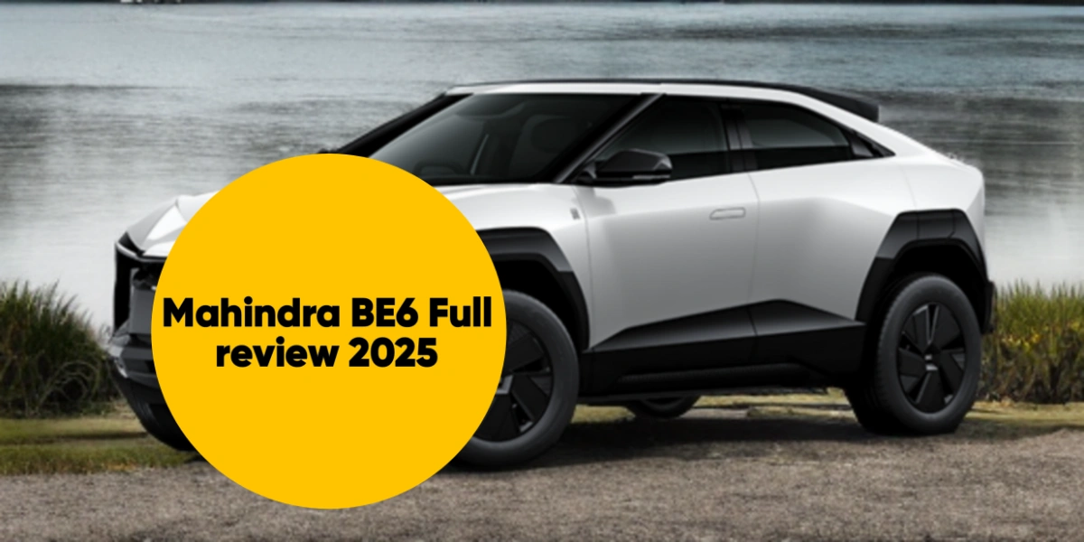 Mahindra BE 6e Review 2025: Price, Range, Features और Variants पूरी जानकारी