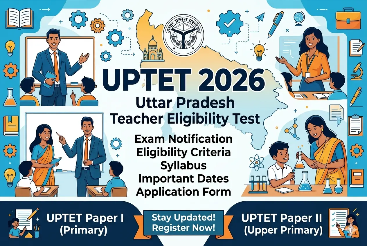 UPTET 2026: एक परीक्षा नहीं, शिक्षक बनने के सपने की असली शुरुआत
